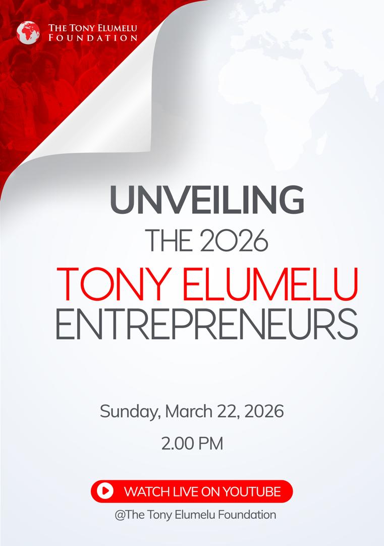 The Tony Elumelu Foundation to Announce 2026 Cohort of TEF Entrepreneurship Programme on March 22nd